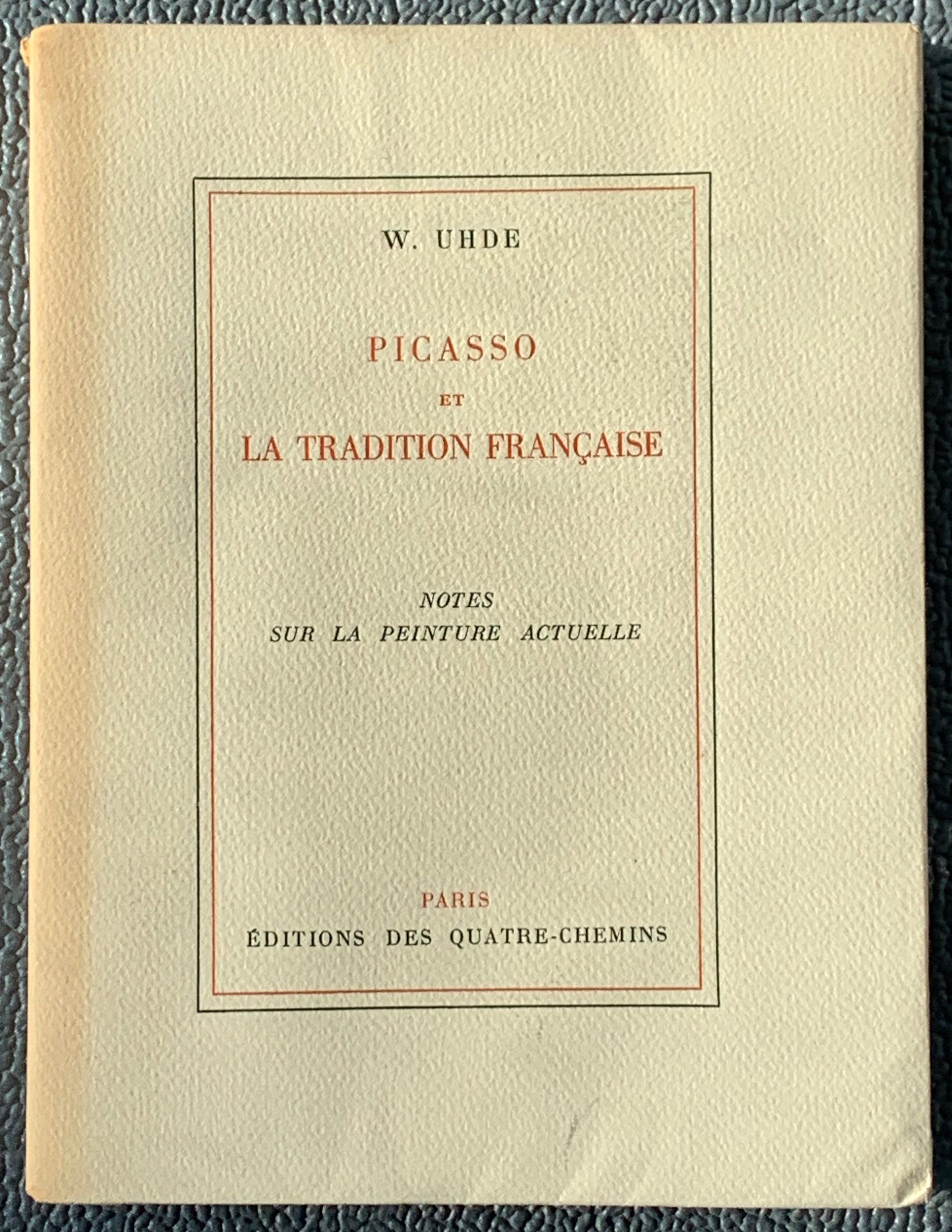 Picasso et la tradition française - Uhde Wilhel...