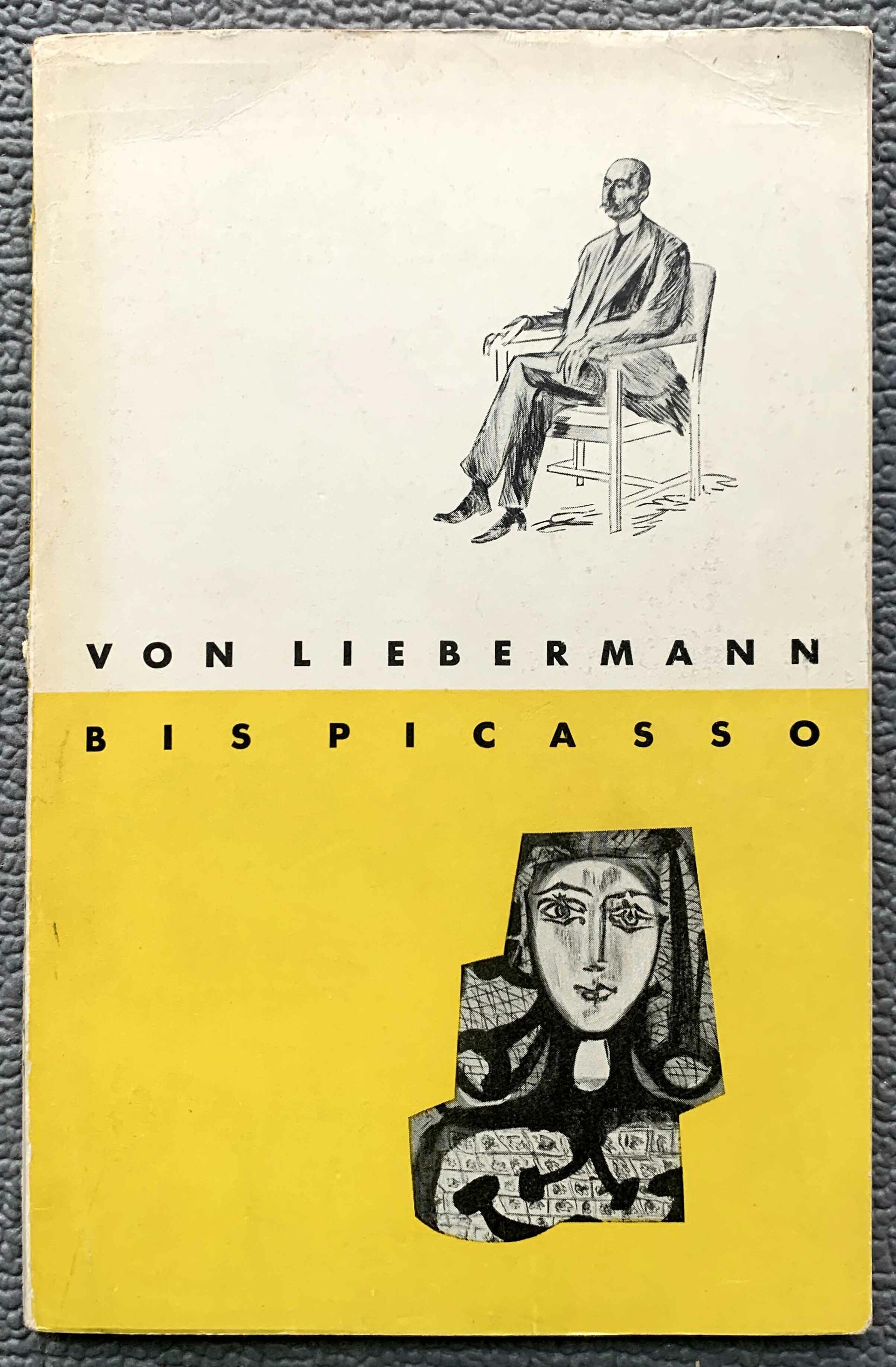 Von Liebermann bis Picasso Von Liebermann bis Picasso