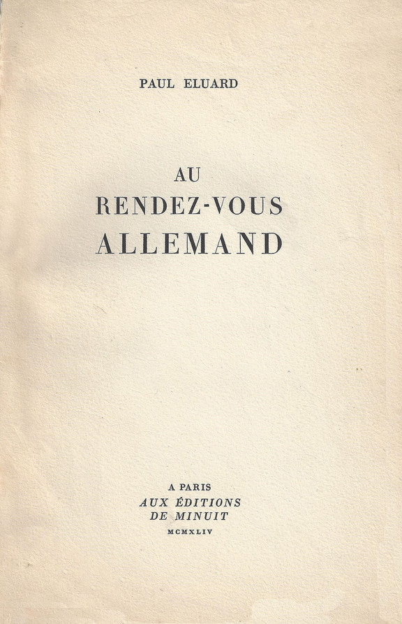 Au Rendez-Vouz Allemand - Paul Eluard 1944, sig...